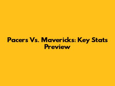 Pacers Vs. Mavericks: Key Stats Preview