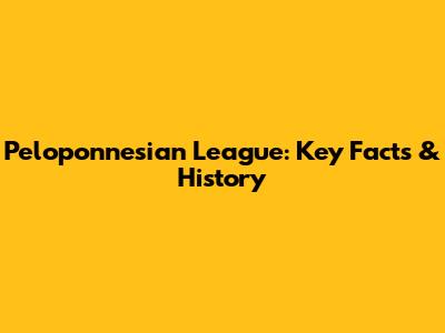 Peloponnesian League: Key Facts & History