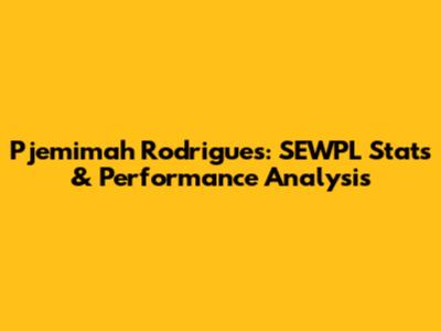 Pjemimah Rodrigues: SEWPL Stats & Performance Analysis