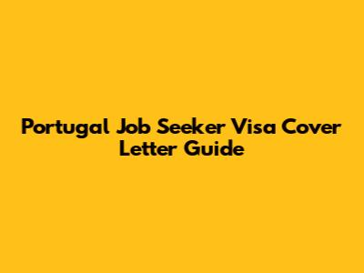 Portugal Job Seeker Visa Cover Letter Guide