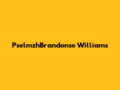 PselmzhBrandonse Williams