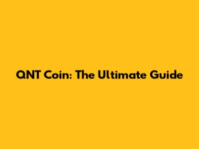 QNT Coin: The Ultimate Guide