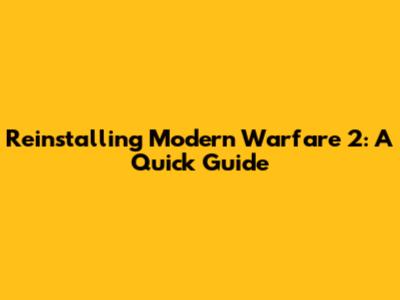 Reinstalling Modern Warfare 2: A Quick Guide