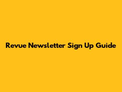 Revue Newsletter Sign Up Guide