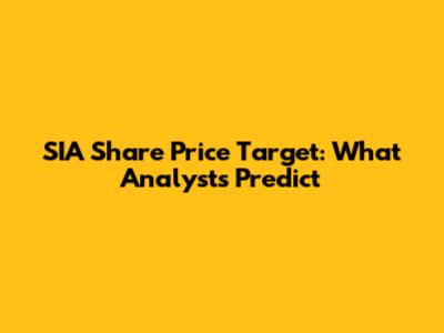 SIA Share Price Target: What Analysts Predict