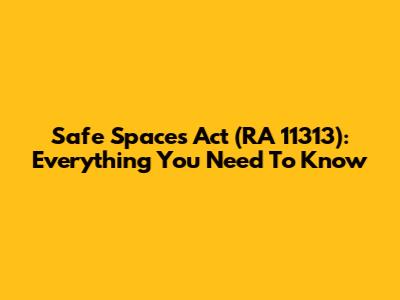Safe Spaces Act (RA 11313): Everything You Need To Know