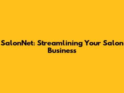 SalonNet: Streamlining Your Salon Business