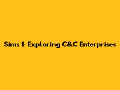 Sims 1: Exploring C&C Enterprises