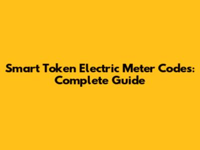 Smart Token Electric Meter Codes: Complete Guide