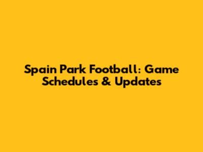 Spain Park Football: Game Schedules & Updates