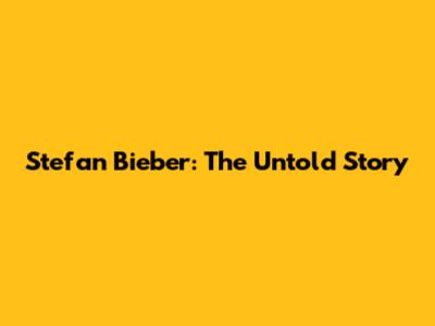 Stefan Bieber: The Untold Story