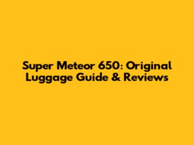 Super Meteor 650: Original Luggage Guide & Reviews