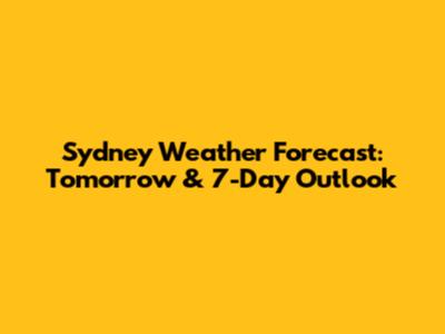 Sydney Weather Forecast: Tomorrow & 7-Day Outlook