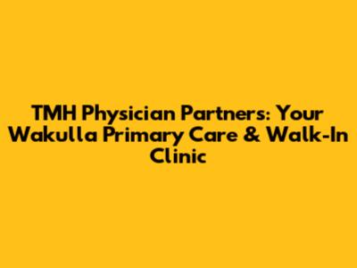 TMH Physician Partners: Your Wakulla Primary Care & Walk-In Clinic