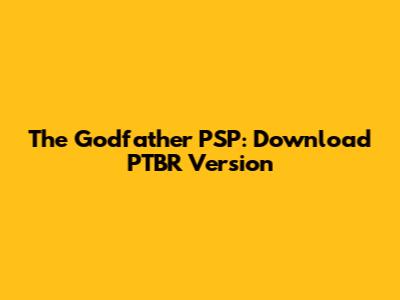 The Godfather PSP: Download PTBR Version
