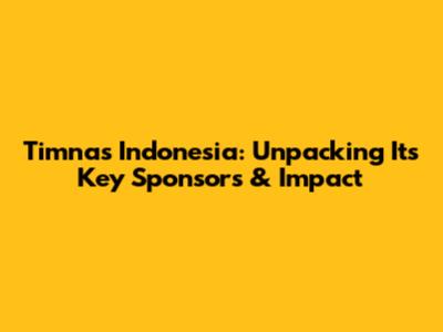 Timnas Indonesia: Unpacking Its Key Sponsors & Impact