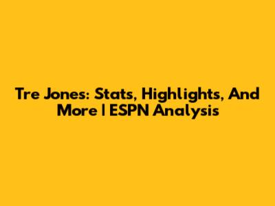 Tre Jones: Stats, Highlights, And More | ESPN Analysis