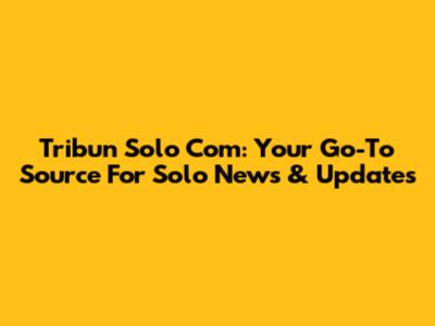 Tribun Solo Com: Your Go-To Source For Solo News & Updates