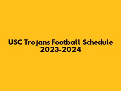 USC Trojans Football Schedule 2023-2024