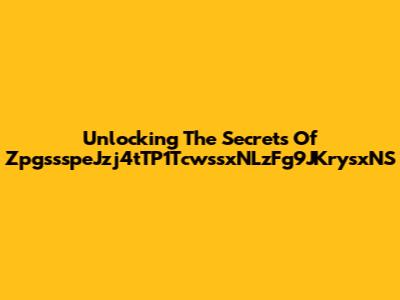 Unlocking The Secrets Of ZpgssspeJzj4tTP1TcwssxNLzFg9JKrysxNS