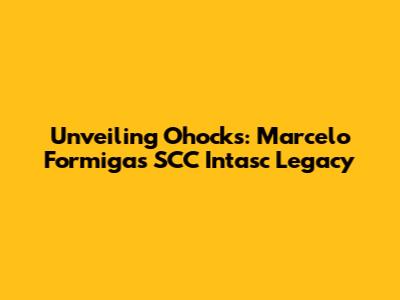 Unveiling Ohocks: Marcelo Formiga's SCC Intasc Legacy