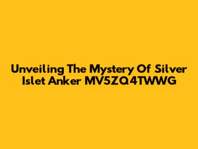 Unveiling The Mystery Of Silver Islet Anker MV5ZQ4TWWG