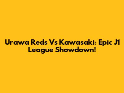 Urawa Reds Vs Kawasaki: Epic J1 League Showdown!