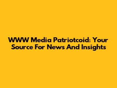WWW Media Patriotcoid: Your Source For News And Insights