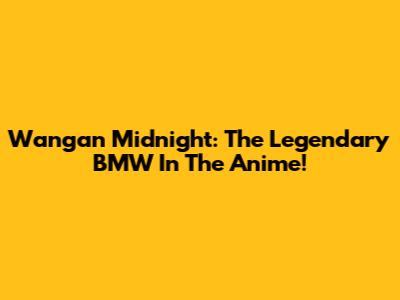 Wangan Midnight: The Legendary BMW In The Anime!