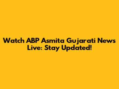 Watch ABP Asmita Gujarati News Live: Stay Updated!