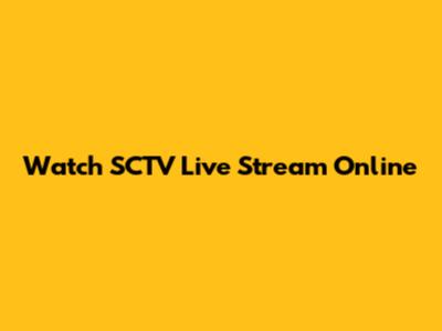 Watch SCTV Live Stream Online