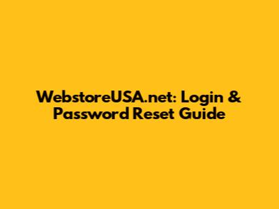 WebstoreUSA.net: Login & Password Reset Guide