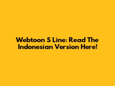 Webtoon S Line: Read The Indonesian Version Here!