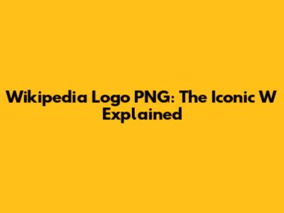 Wikipedia Logo PNG: The Iconic 'W' Explained