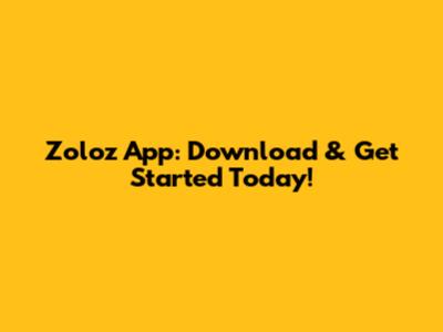 Zoloz App: Download & Get Started Today!